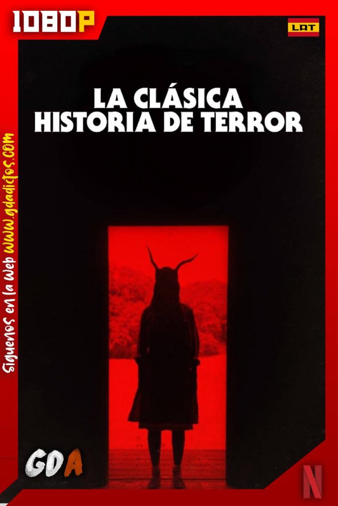 La clásica historia de terror (2021) NF WEB-DL 1080p Latino