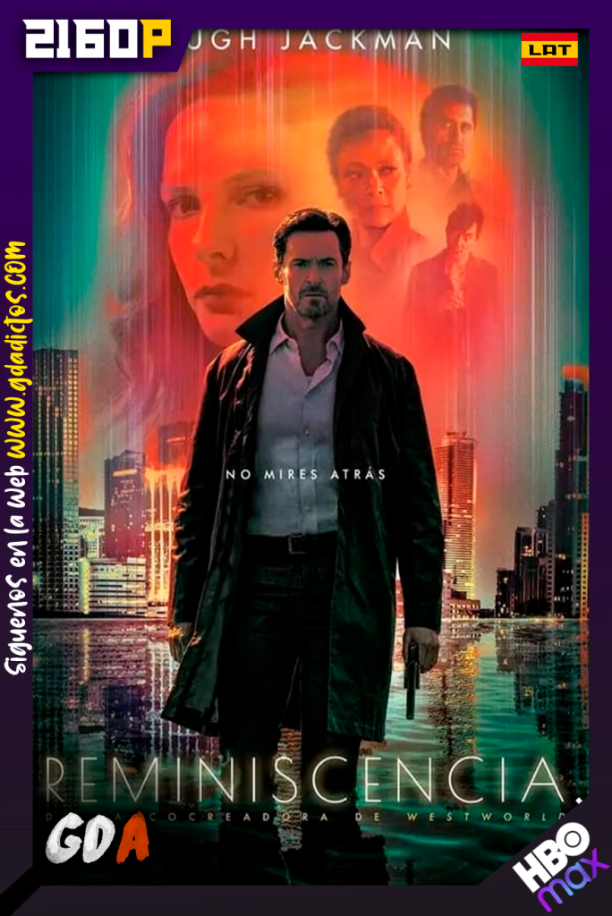 Reminiscencia (2021) HMAX WEB-DL 4K Latino – Inglés