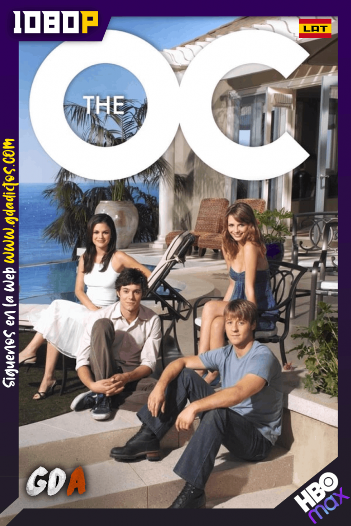 The O.C. (2003) HMAX WEB-DL 1080p Latino-Ingles #2Temporadas