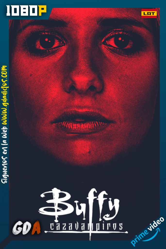 Buffy the Vampire Slayer (1997) AMZN WEB-DL 1080p Latino-Ingles #4Temporadas