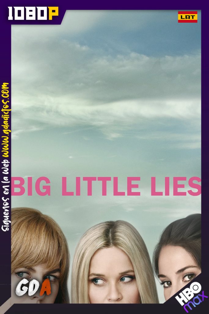 Big Little Lies (2017) HMAX WEB-DL 1080p Latino – Inglés #2Temporadas