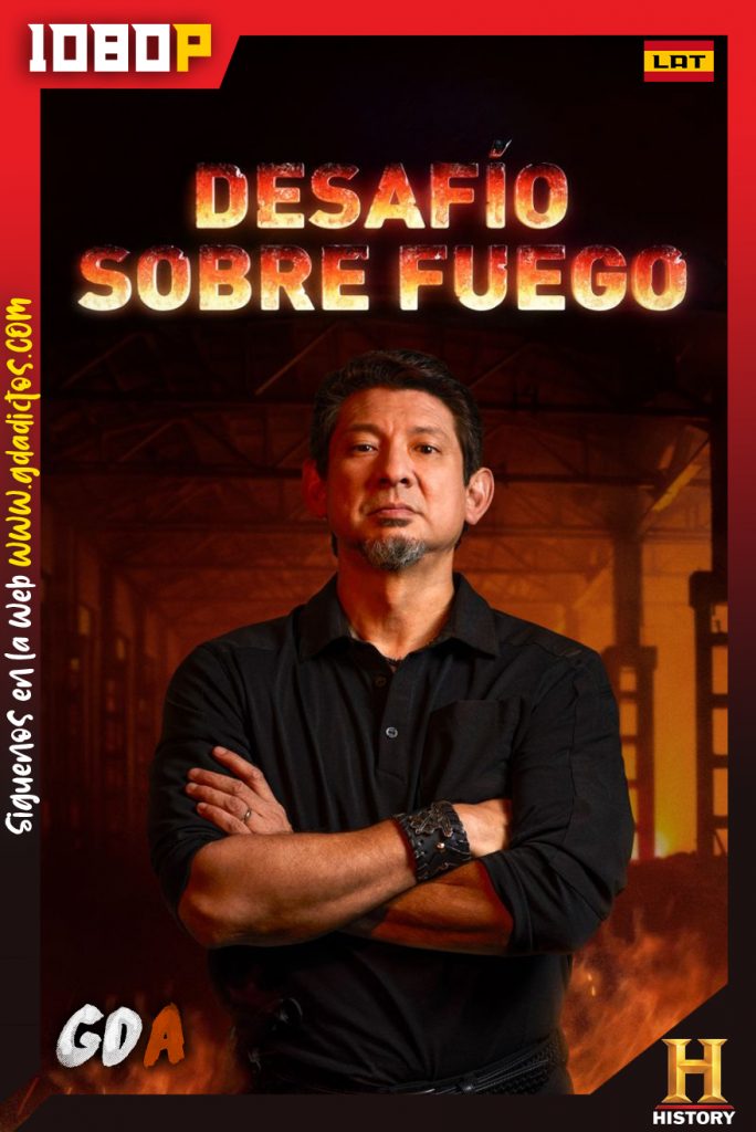 Desafío Sobre Fuego (2015) HSTY WEB-DL 1080p Latino #3Temporadas