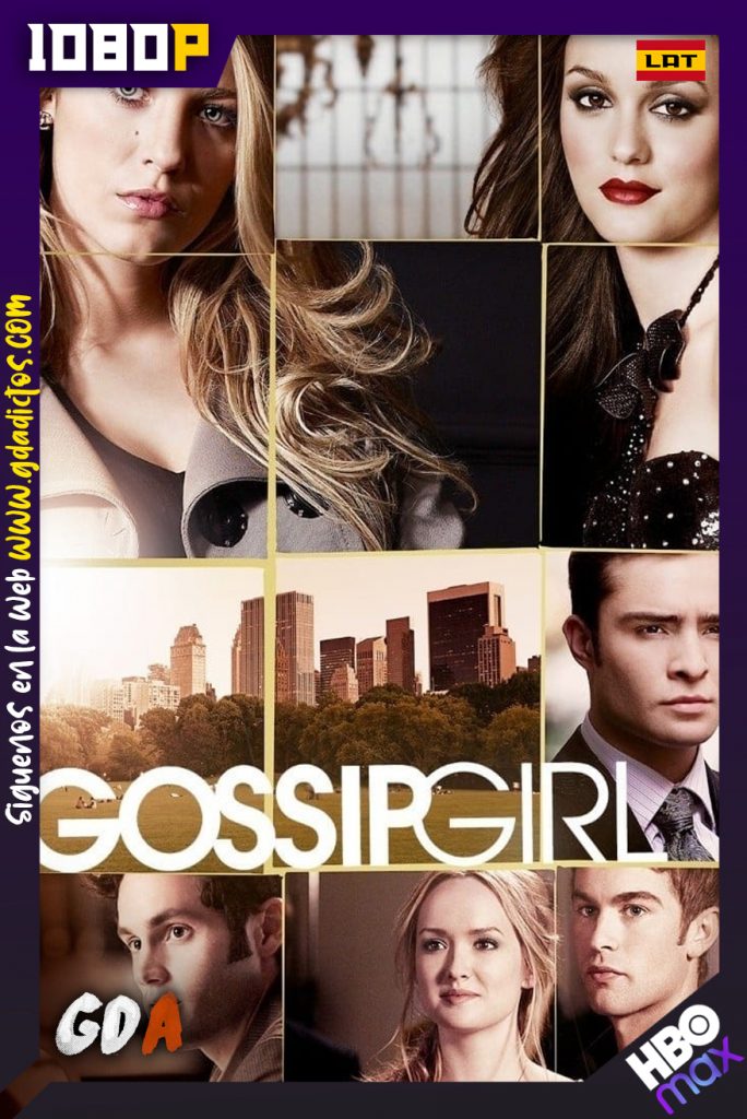 Gossip Girl (2007) HMAX WEB-DL 1080p Latino – Inglés – Portugués #6Temporadas