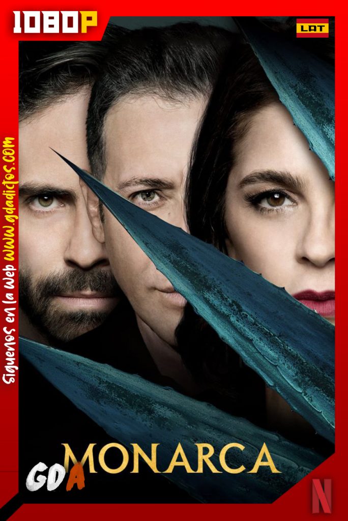 Monarca (2019) NF WEB-DL 1080p Latino – Inglés #2Temporadas