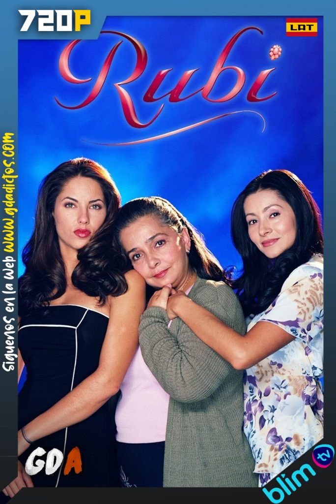 Rubí (2004) BM WEB-DL 720p Latino #1Temporada [115/115]