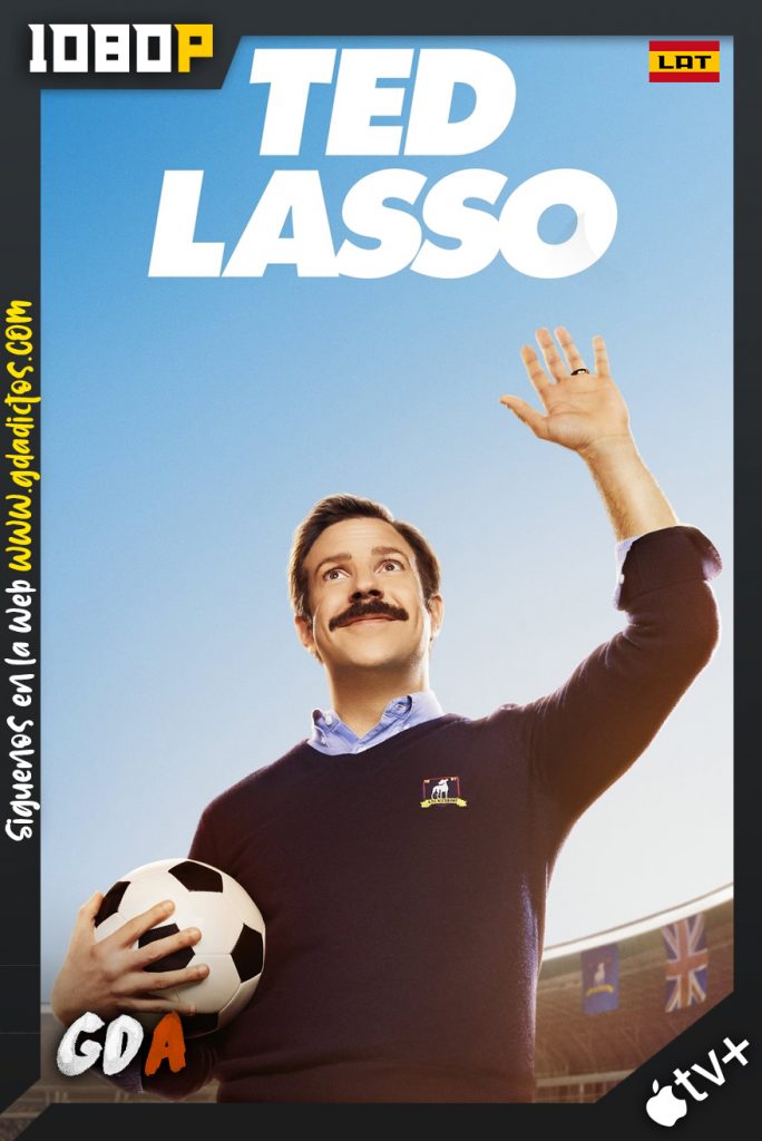 Ted Lasso (2020) ATVP WEB-DL 1080p Latino – Inglés #Temporada1