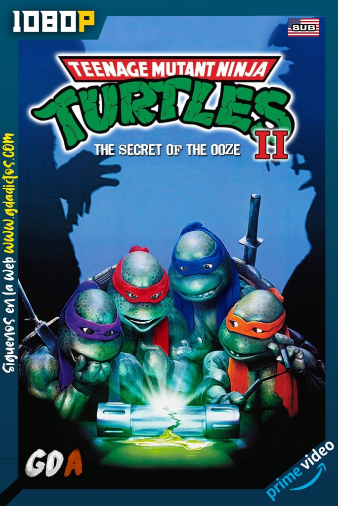 Las Tortugas Ninjas II- El Secreto del Ooze (1991) AMZN WEB-DL 1080p Ingles