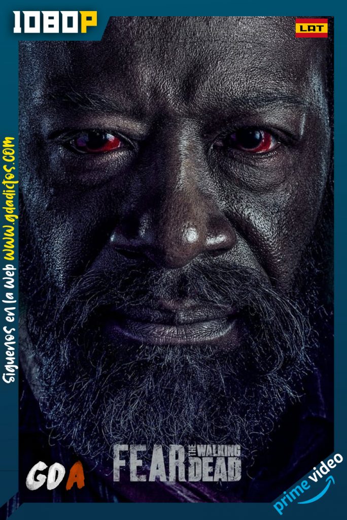 Fear The Walking Dead (2015) AMZN WEB-DL 1080p Latino-Inglés #6Temporadas