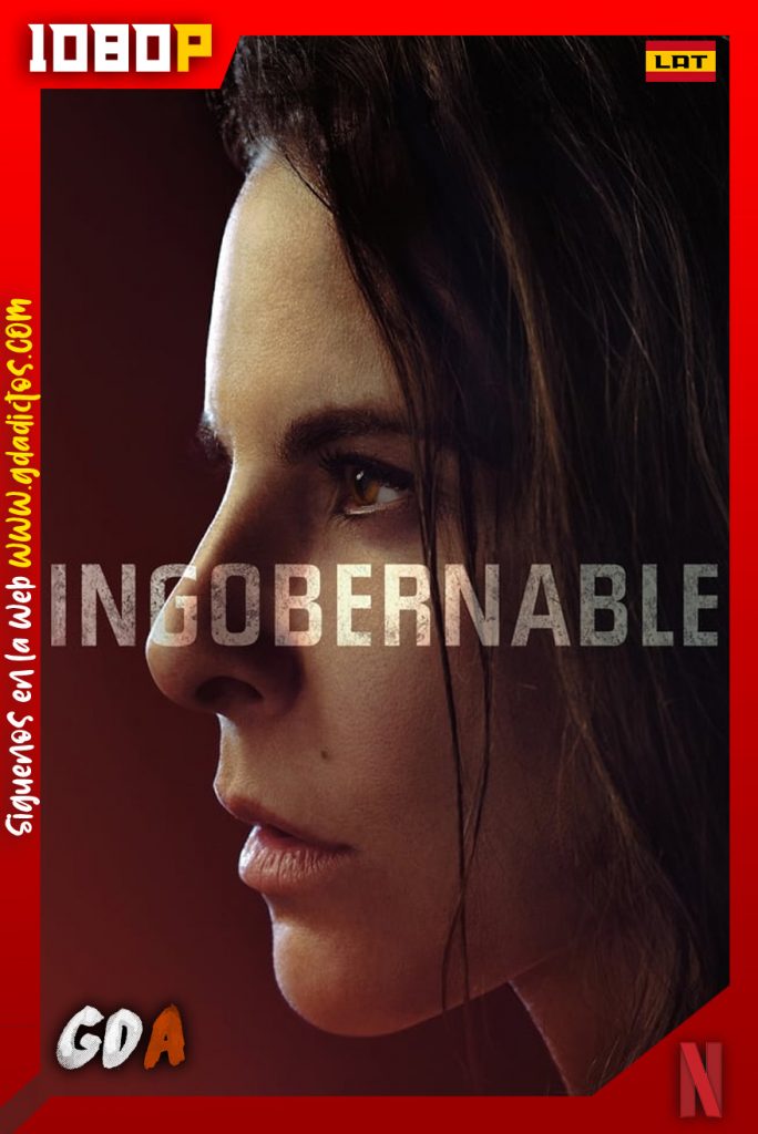 Ingobernable (2017) NF WEB-DL 1080p Latino-Inglés #2Temporadas