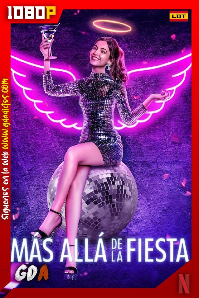 Más allá de la fiesta (2021) NF WEB-DL 1080p Latino – Inglés