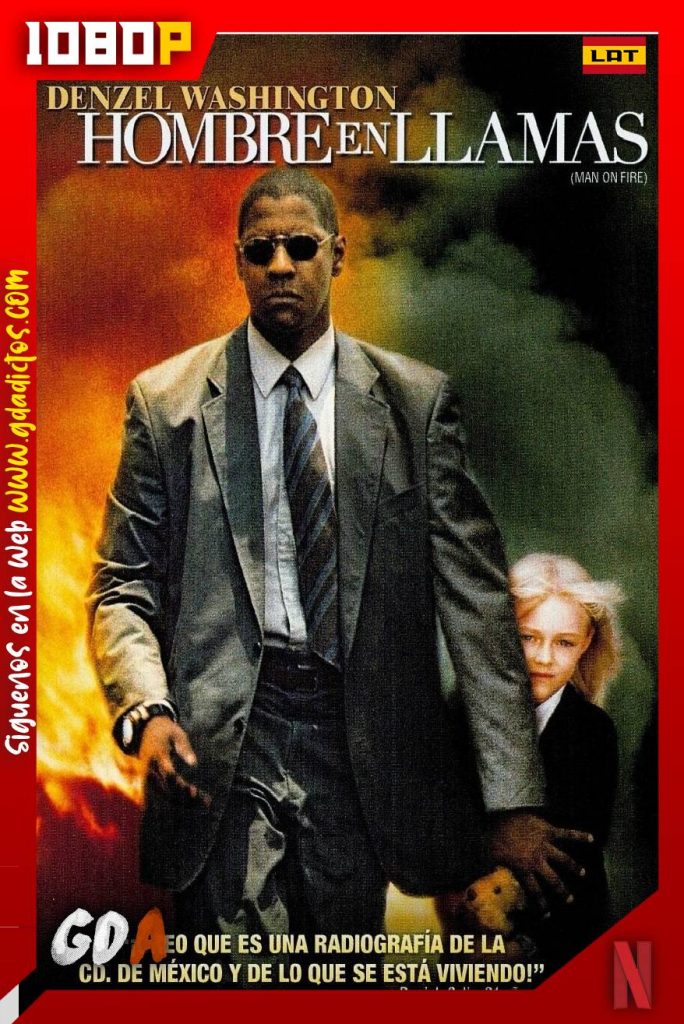 Hombre en llamas (2004) NF WEB-DL 1080p Latino – Inglés