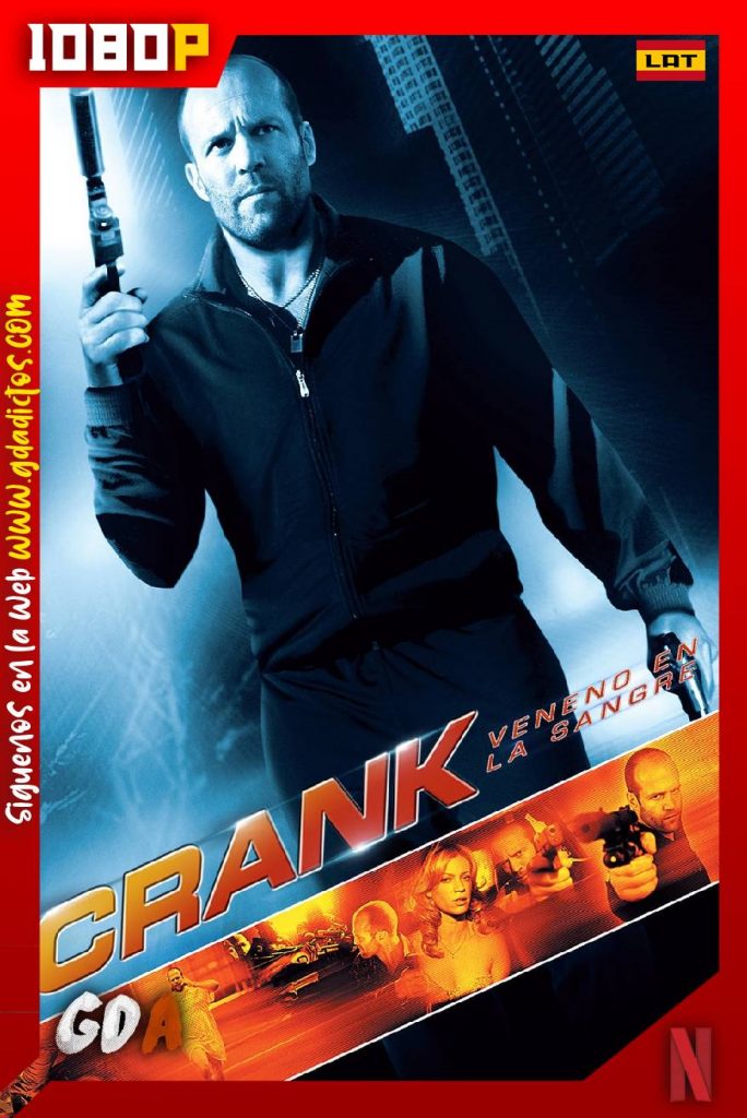 Crank: Veneno en la sangre (2006) NF WEB-DL 1080p Latino – Inglés