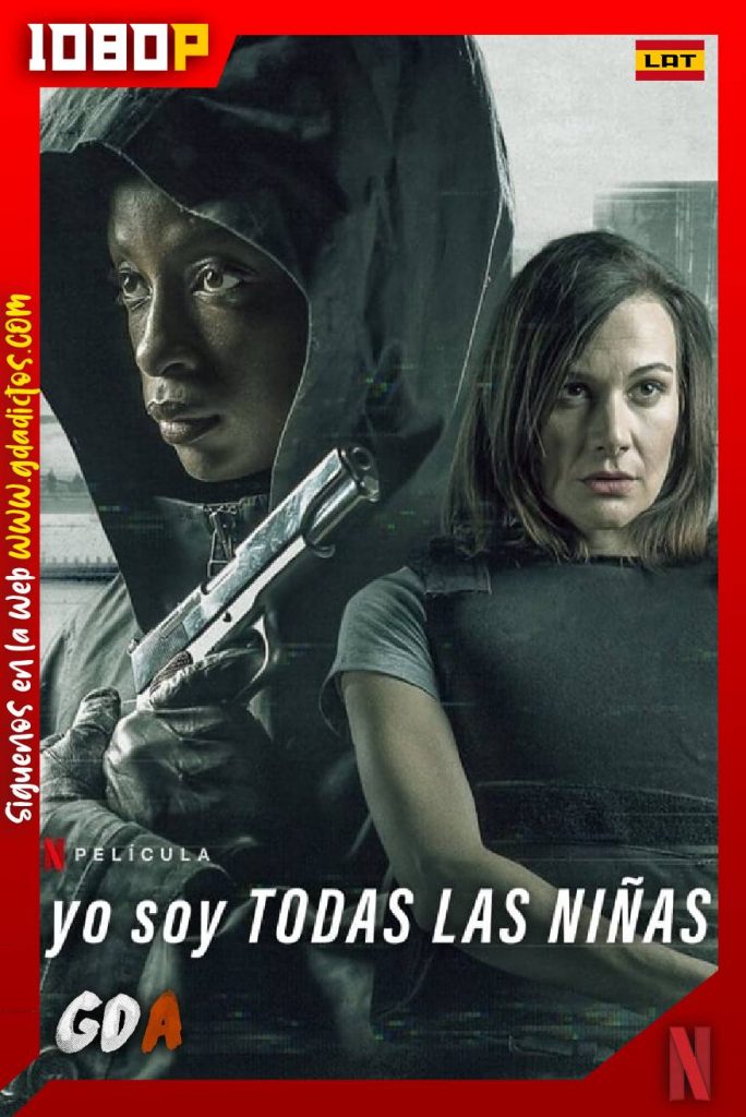 Yo soy todas las niñas (2021) NF WEB-DL 1080p Latino – Inglés