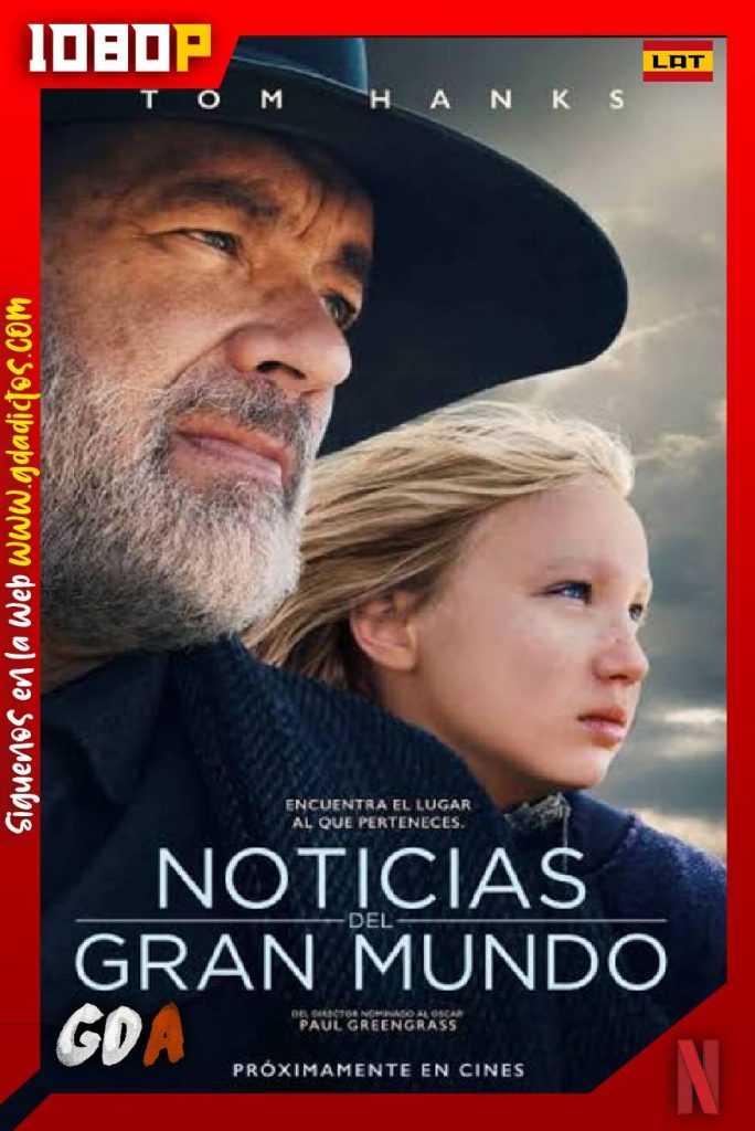 Noticias del gran mundo (2020) NF WEB-DL 1080p Latino – Inglés