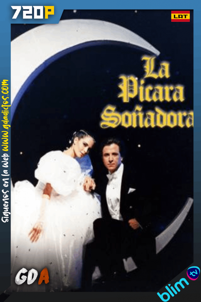 La Picara Soñadora (1991) BM WEBDL 720p Latino #1Temporada(80/80)