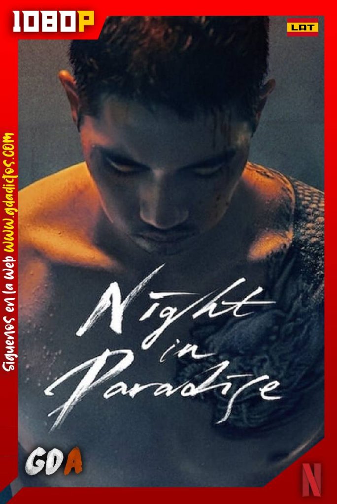 Noche en el paraíso (2020) NF WEB-DL 1080p Latino – Coreano – Inglés