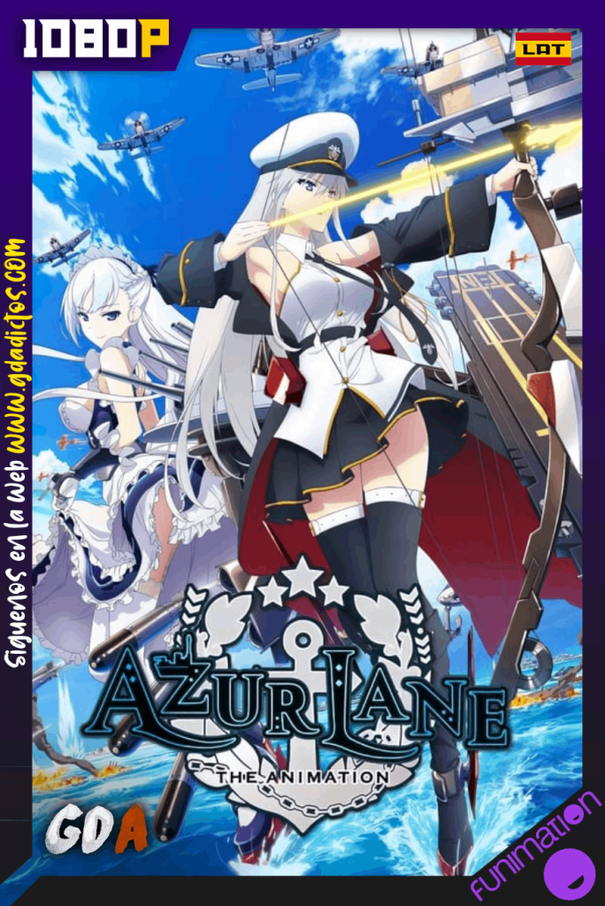 Azur Lane (2019) FUN WEB-DL 1080p Lat-Jap-Por #1Temporada