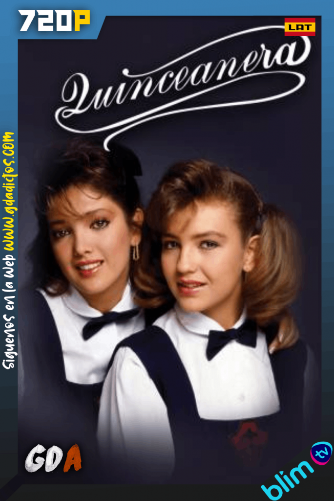 Quinceañera (1987) BM WEB-DL 720p Latino #1Temporada [91/91]