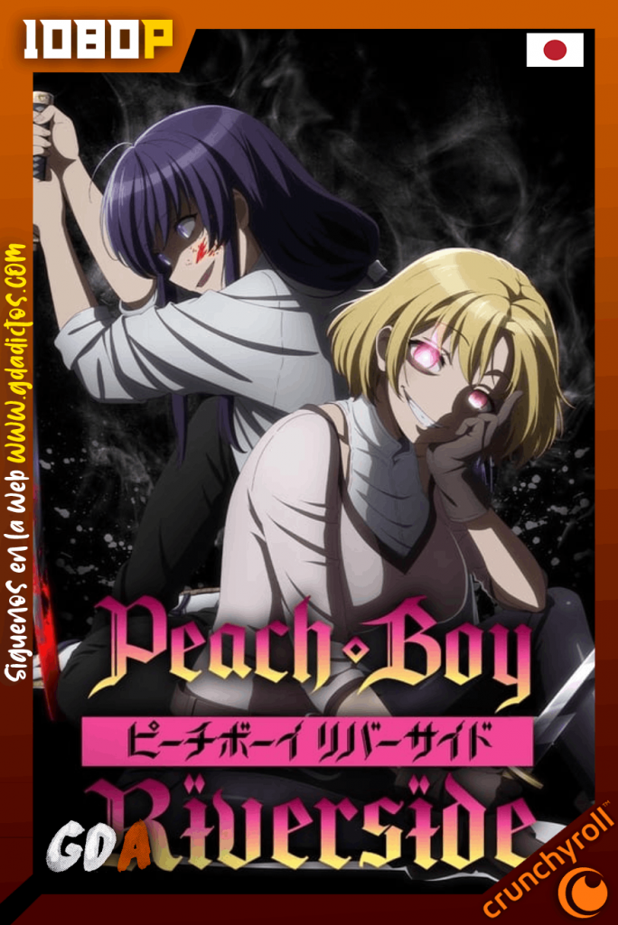 Peach Boy Riverside (2021) Crunchyroll 1080p Subtitulada #1Temporada(12/12)