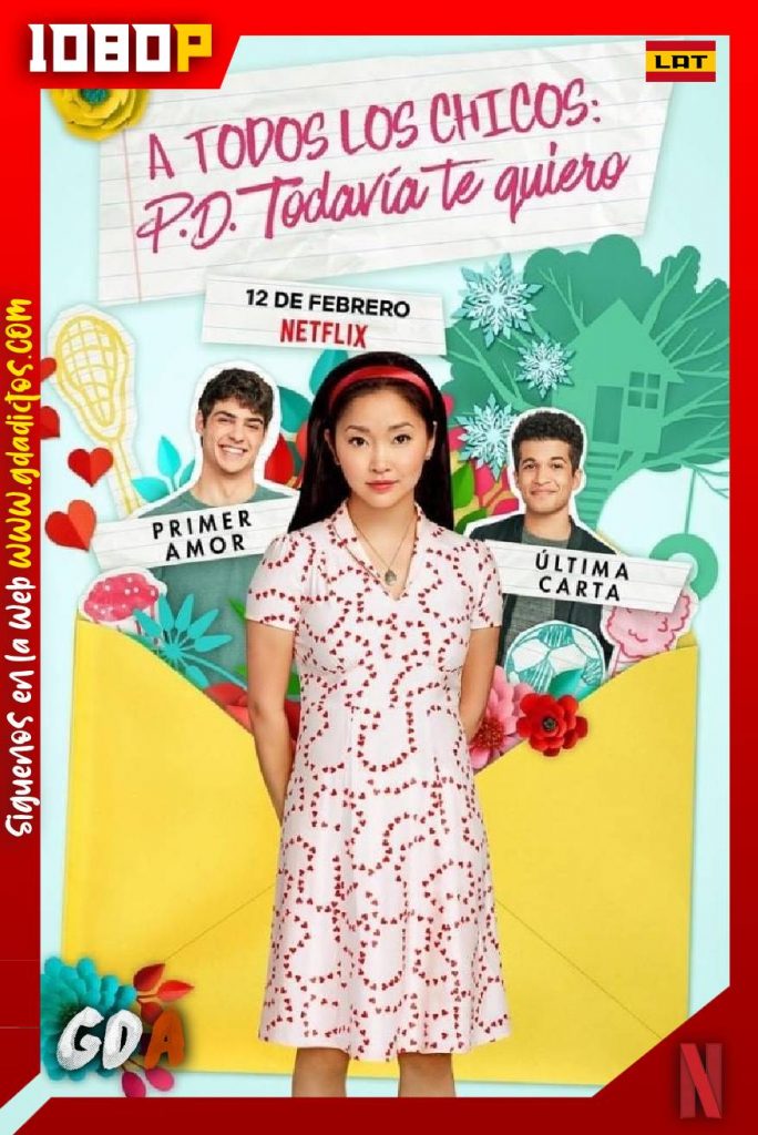 A todos los chicos P.D. Todavía te quiero (2020) NF WEB-DL 1080p Latino – Inglés