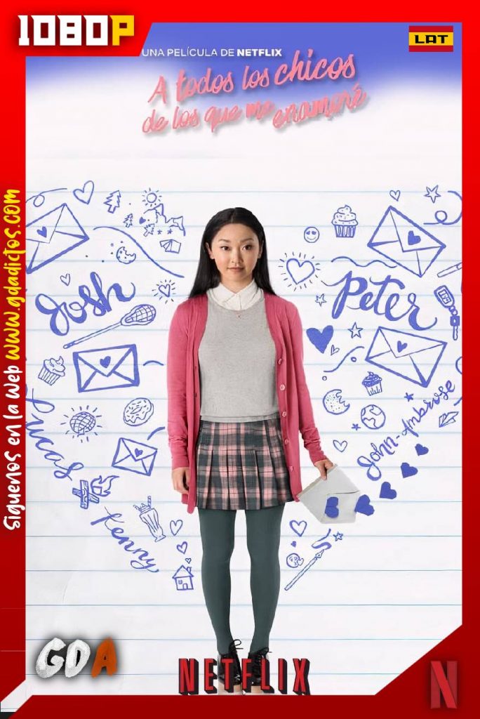 A todos los chicos de los que me enamoré (2018) NF WEB-DL 1080p Latino – Inglés
