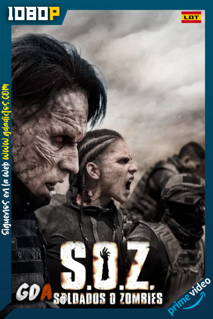 S.O.Z Soldados o Zombies (2021) AMZN WEB-DL 1080p Latino #1Temporada