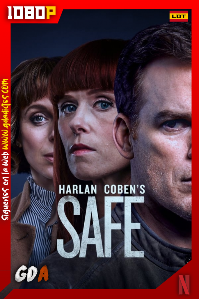 Safe (2018) NF WEB-DL 1080p Latino – Inglés #1Temporada