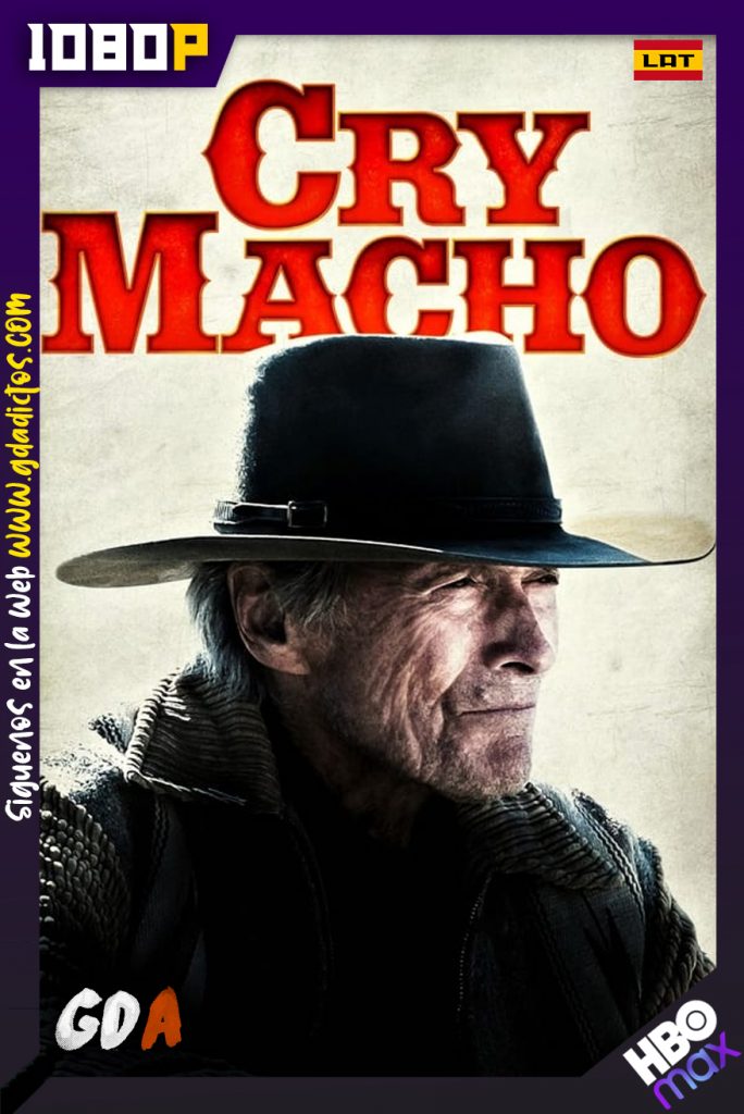 Cry Macho (2021) HMAX WEB-DL 1080p Latino – Inlgés