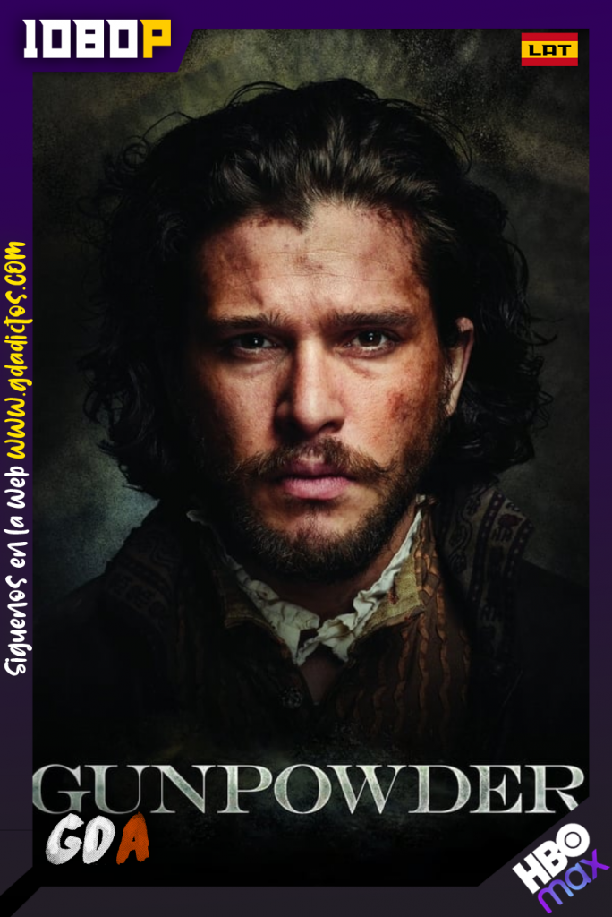 Gunpowder (2017) HMAX WEB-DL 1080p Latino – Inglés #1Temporada