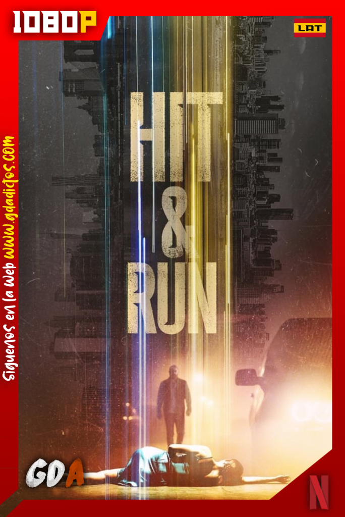Hit & Run (2021) NF WEB-DL 1080p Latino – Inglés #1Temporada