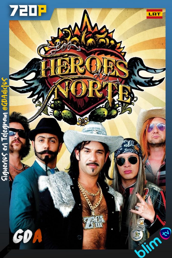 Los Héroes del Norte (2010) BM WEB-DL 720p Latino #3Temporadas
