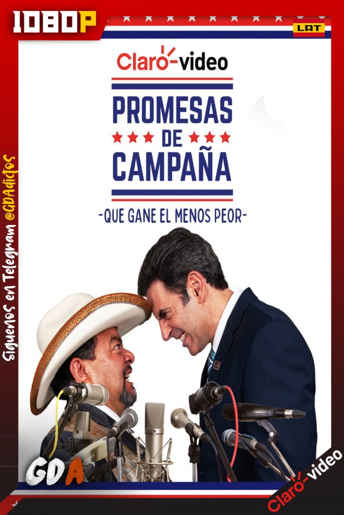 Promesas de Campaña (2020) CV WEB-DL 1080p Latino #1Temporada
