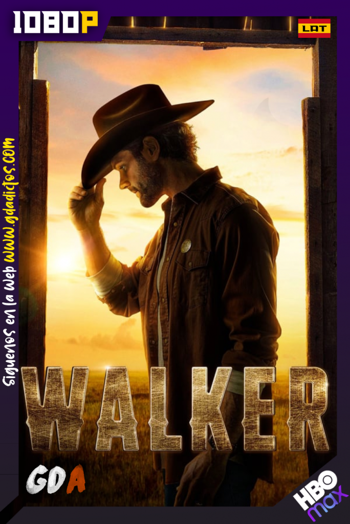 Walker (2021) HMAX WEB-DL 1080p Latino – Inglés #1Temporada (18/18)