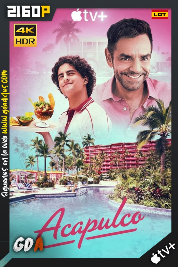 Acapulco (2021) ATVP WEB-DL 2160p HDR DV Latino-Inglés #Temporada1 (10/10)