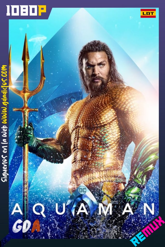 Aquaman (2018) BDRemux 1080P Latino-Ingles