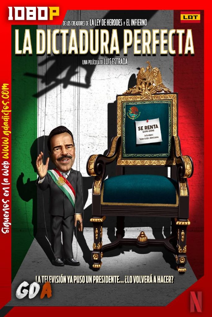 La dictadura perfecta (2014) NF WEB-DL 1080p Latino – Inglés VIP
