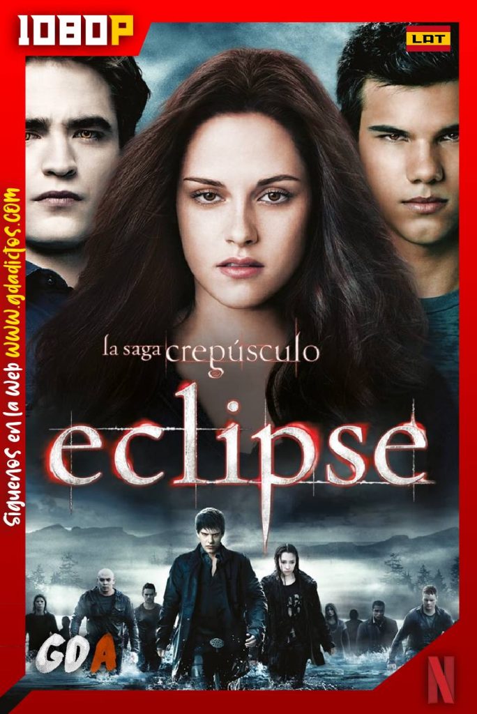 Crepúsculo Eclipse (2010)  NF WEB-DL 1080p Latino – Inglés
