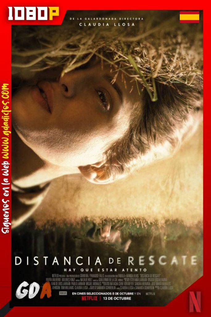 Distancia de rescate (2021) NF WEB-DL 1080p Castellano – Inglés