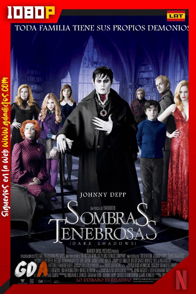 Sombras tenebrosas (2012) NF WEB-DL 1080p Latino – Inglés