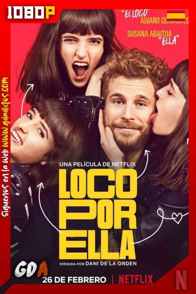 Loco por ella (2021) NF WEB-DL 1080p Castellano – Inglés