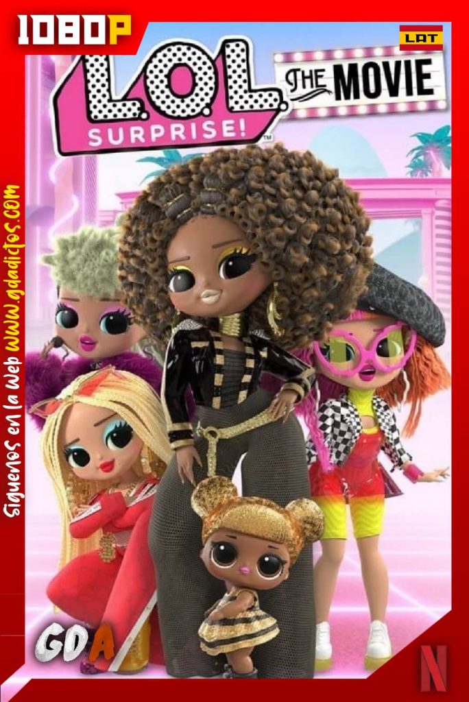 LOL Surprise La Película (2021) NF WEB-DL 1080p Latino – Inglés