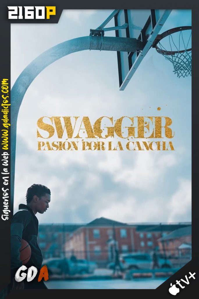 Swagger (2021) ATVP WEB-DL 2160p HDR Latino – Inglés #Temporada1 [10/10]