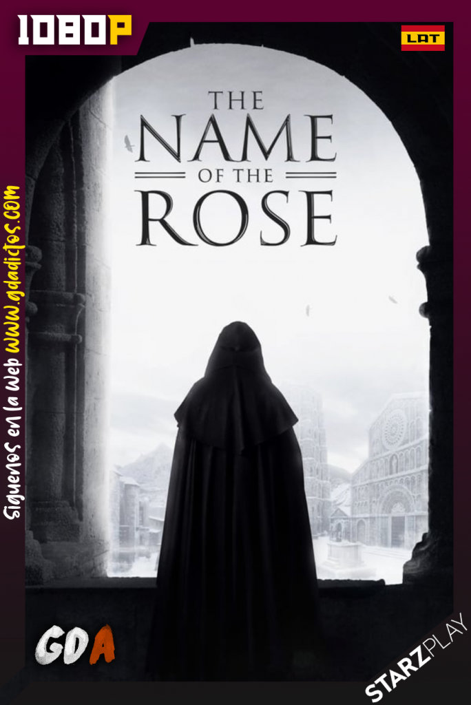 The Name of The Rose (2019) STARZ WEB-DL 1080p Latino – Inglés #1Temporada