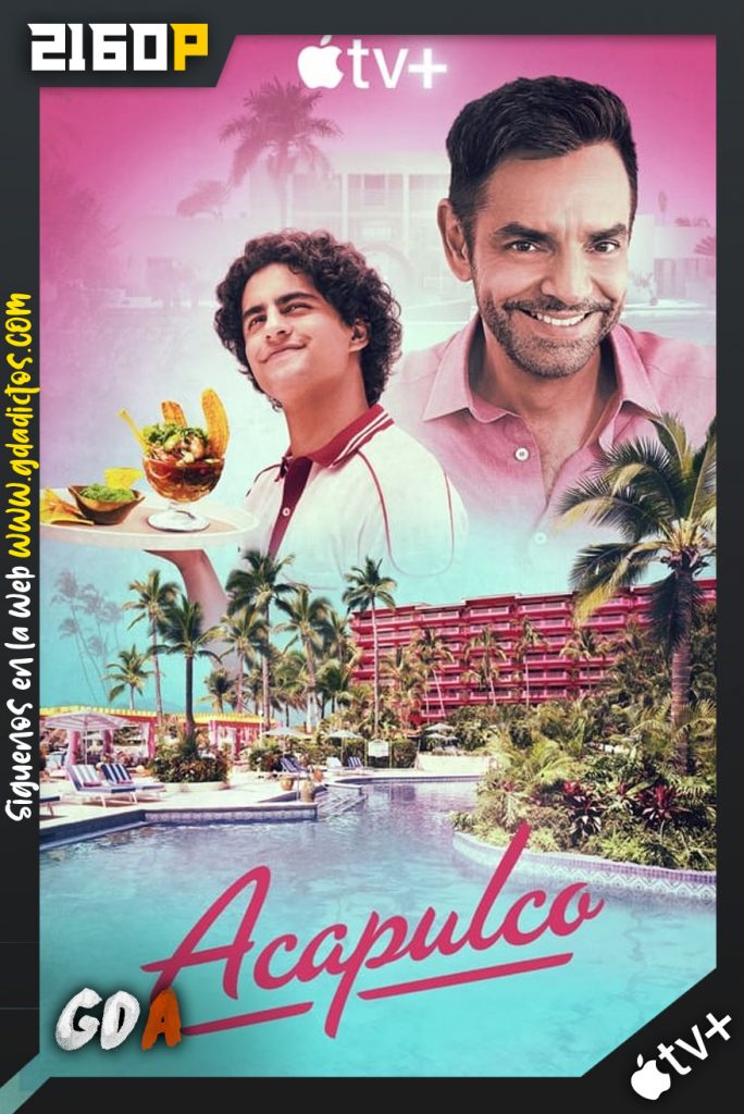 Acapulco (2021) ATVP WEB-DL 2160p HDR Latino-Inglés #Temporada1 (10/10)