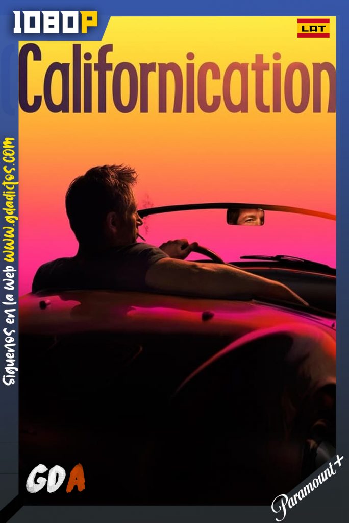 Californication (2007) PMNT WEB-DL 1080p Latino – Inglés #7Temporadas