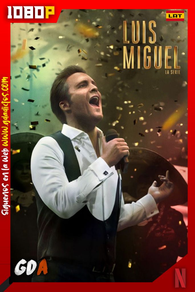 Luis Miguel: La Serie (2018) NF WEB-DL 1080p Latino – Inglés #Temporada3
