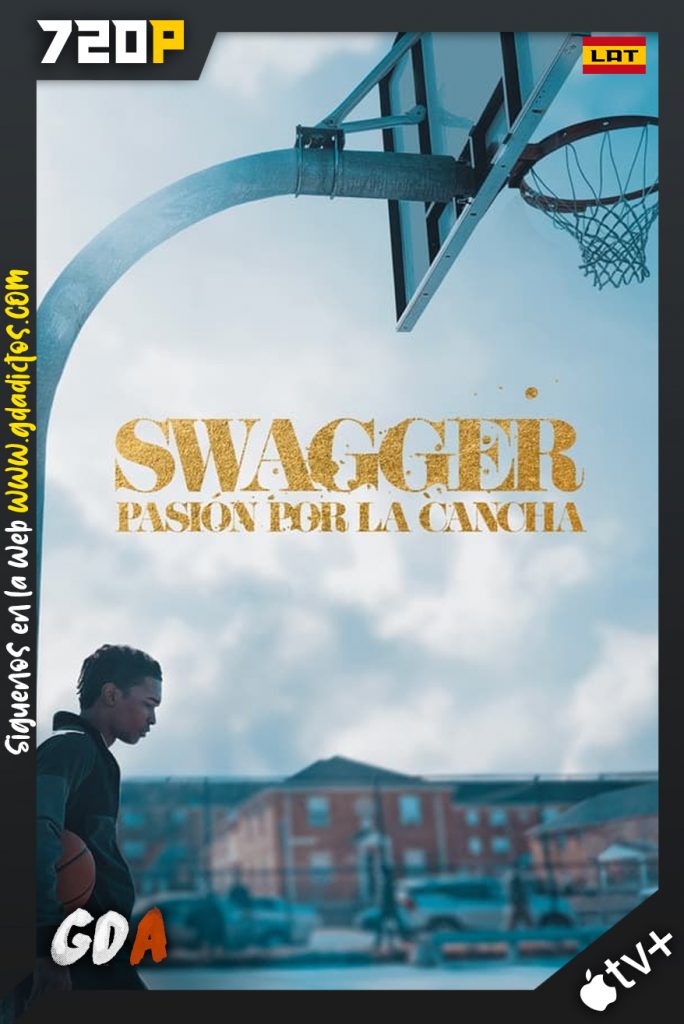 Swagger (2021) ATVP WEB-DL 720p Latino – Inglés #Temporada1 [10/10]