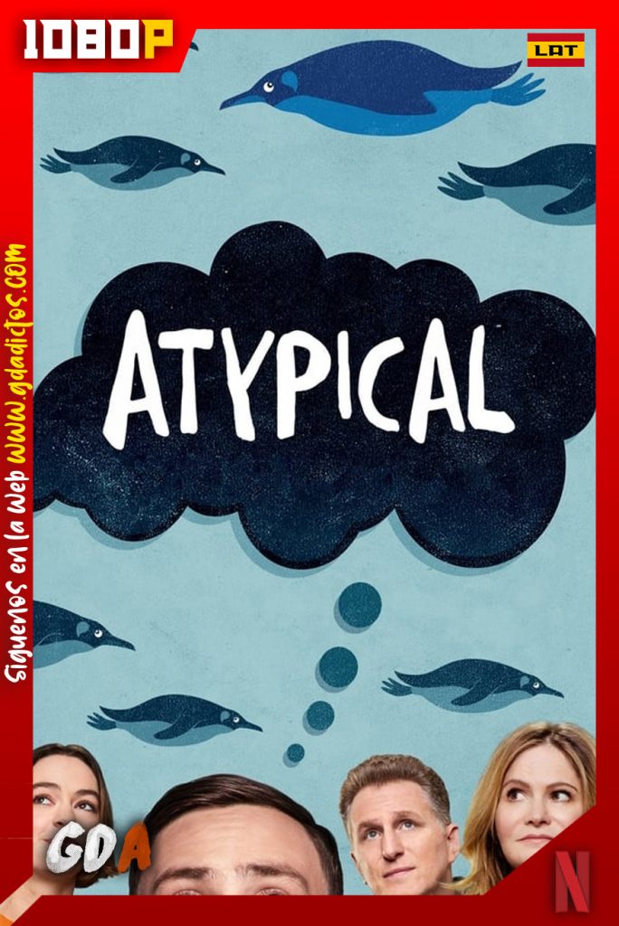 Atypical (2017) NF WEB-DL 1080p Latino-Inglés #4Temporadas