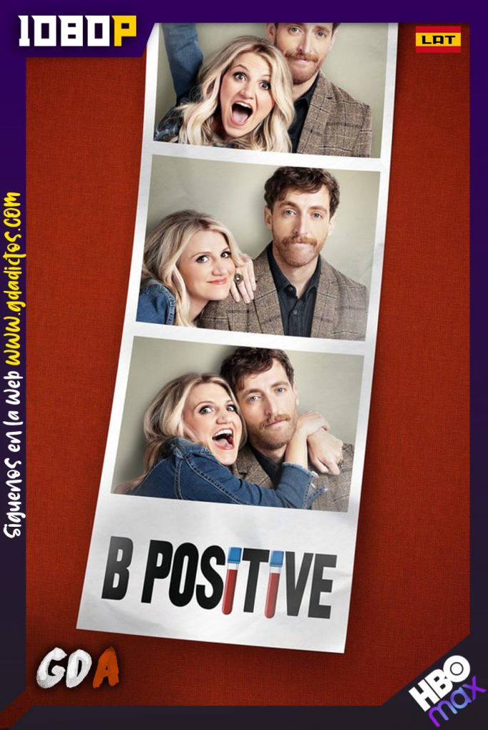 B Positive (2020) HMAX WEB-DL 1080p Latino-Inglés-Portugués #Temporada1