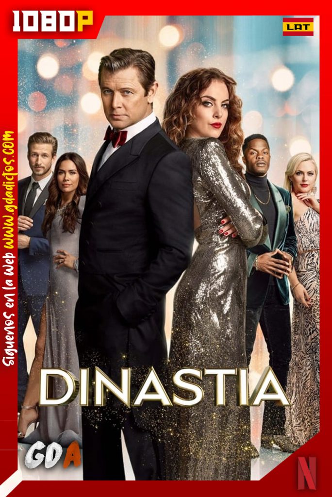 Dinastía (2017) NF WEB-DL 1080p Latino-Inglés #4Temporadas